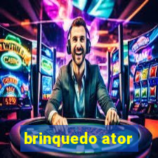 brinquedo ator